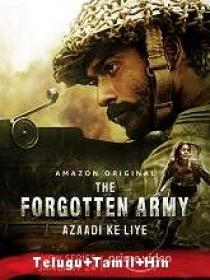 The Forgotten Army - Azaadi ke liye (2020) 720p Proper HDRip [Telugu + Tamil + Hindi] 1.4GB ESub
