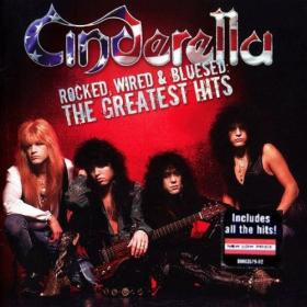 Cinderella - Rocked, Wired & Bluesed- The Greatest Hits (2005) [FLAC]