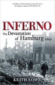 Inferno; the Devastation of Hamburg 1943