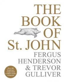 The Book of St John- Over 100 Brand New Recipes from London's Iconic Restaurant
