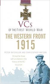 VCs of the First World War- 1915 The Western Front