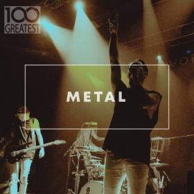 VA - 100 Greatest Metal (2020) [FLAC]