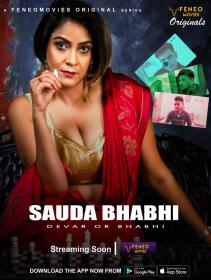 Sauda Bhabhi (2020) Feneo Movies Originals Hindi S01 E01 Hot Web Series 145MB