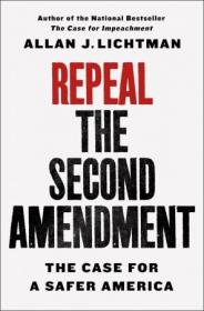 Repeal the Second Amendment- The Case for a Safer America