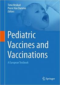 Pediatric Vaccines and Vaccinations- A European Textbook