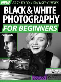 Black and White Photography For Beginners - 2020 (HQ PDF)
