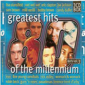 Greatest Hits Of The Millennium 80's - Vol  3 - VA - All Original Hits and Artists - 3CDs