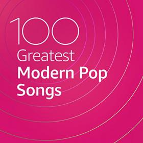 VA - 100 Greatest Modern Pop Songs (2020) Mp3 320kbps [PMEDIA] ⭐️