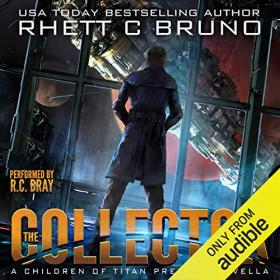Rhett C  Bruno - 2019 - Children of Titan Prequel Novella - The Collector (Sci-Fi)