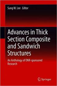 Advances in Thick Section Composite and Sandwich Structures- An Anthology of ONR-sponsored Research