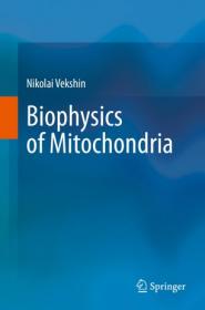 Biophysics of Mitochondria