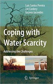 Coping with Water Scarcity- Addressing the Challenges