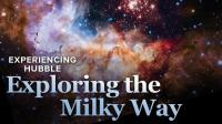 Experiencing Hubble- Exploring the Milky Way (The Great Courses)