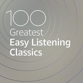 VA - 100 Greatest Easy Listening Classics (2020) Mp3 320kbps [PMEDIA] ⭐️