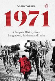 1971- A People's History from Bangladesh, Pakistan and India