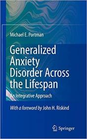 Generalized Anxiety Disorder Across the Lifespan- An Integrative Approach