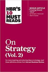 HBR's 10 Must Reads on Strategy, Vol  2