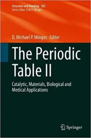 The Periodic Table II- Catalytic, Materials, Biological and Medical Applications