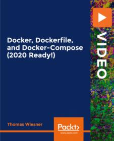 Packt - Docker, Dockerfile, and Docker-Compose (2020 Ready!)