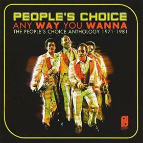 People's Choice - Any Way You Wanna - The People's Choice Anthology 1971-1981 [2CD]