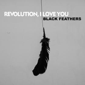 Revolution, I Love You - Black Feathers (2020) Mp3 320kbps [PMEDIA] ⭐️