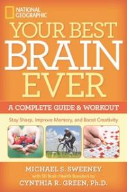 National Geographic Your Best Brain Ever - A Complete Guide and Workout