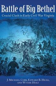 Battle of Big Bethel- Crucial Clash in Early Civil War Virginia