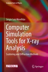 Computer Simulation Tools for X-ray Analysis Scattering and Diffraction Methods (True)