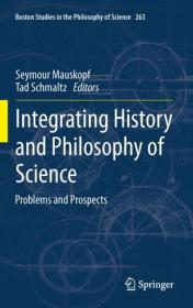 Integrating History and Philosophy of Science- Problems and Prospects