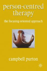 Person-Centred Therapy- The Focusing-Oriented Approach