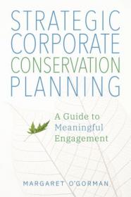 Strategic Corporate Conservation Planning- A Guide to Meaningful Engagement (EPUB)