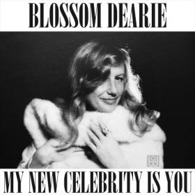 Blossom Dearie - My New Celebrity Is You (2020) MP3