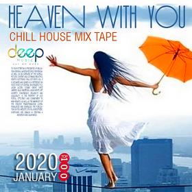 Heaven With You  Chill House Mixtape (2020)