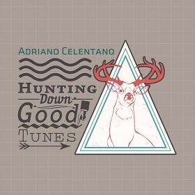 Adriano Celentano - Hunting Down Good Tunes