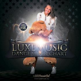 LUXEmusic - Dance Super Chart Vol 145 (2020)