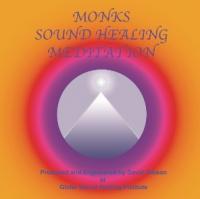 Globe Sound Healing Institute - Monks Sound Healing Meditation