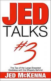 Jed Talks #3 by Jed McKenna