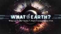 What on Earth Series 7 Part 5 Armageddon USA 1080p HDTV x264 AAC