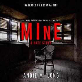 Andie M. Long - 2019 - Mine - A Hate Story (Thriller)