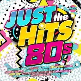 VA - Just the Hits 80's [4 CD] (2018) FLAC