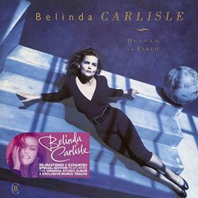 Belinda Carlisle - Heaven on Earth (Remastered & Expanded Special Edition) (2013) [FLAC]