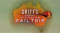 Griffs Great Australian Rail Trip Series 1 Part 4 Gold Coast to The Outback 1080p HDTV x264 AAC