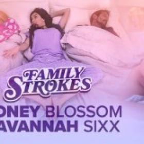 FamilyStrokes - Savannah Sixx , Honey Blossom - My Step Parents Seduced Me