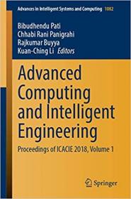 Advanced Computing and Intelligent Engineering- Proceedings of ICACIE 2018, Volume 1
