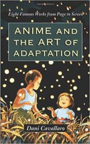 Anime and the Art of Adaptation- Eight Famous Works from Page to Screen