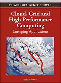Cloud, Grid and High Performance Computing- Emerging Applications