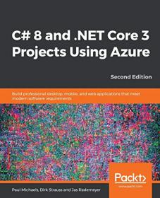 C# 8 and  NET Core 3 Projects Using Azure, 2nd Edition