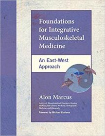 Foundations for Integrative Musculoskeletal Medicine- An East-West Approach