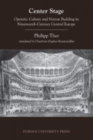 Center Stage- Operatic Culture and Nation Building in Nineteenth-Century Central Europe