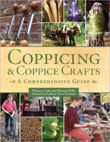 Coppicing and Coppice Crafts- A Comprehensive Guide